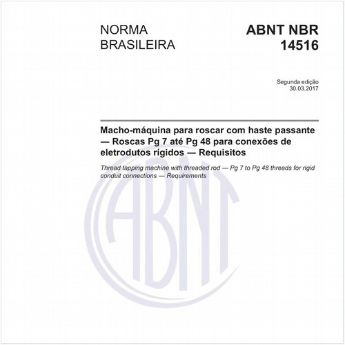 Macho-máquina para roscar com haste passante - Roscas Pg 7 até Pg 48 para conexões de eletrodutos rígidos - Requisitos
