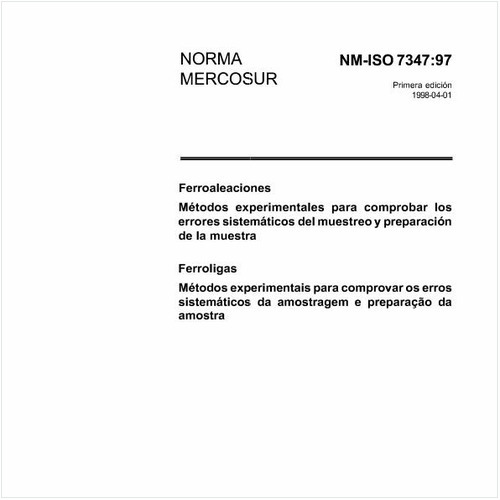 Ferroligas - Métodos experimentais para comprovar os erros sistemáticos da amostragem e preparação da amostra