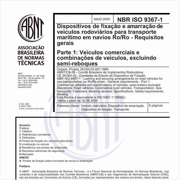 Dispositivos de fixação e amarração de veículos rodoviários para transporte marítimo em navios Ro/Ro - Requisitos gerais - Parte 1: Veículos comerciais e combinações de veículos, excluindo semi-reboques