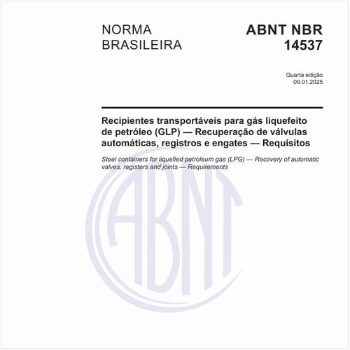 Recipientes transportáveis para gás liquefeito de petróleo (GLP) — Recuperação de válvulas automáticas, registros e engates — Requisitos