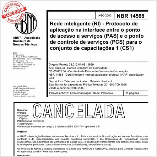 Rede inteligente (RI) - Protocolo de aplicação na interface entre o ponto de acesso a serviços (PAS) e o ponto de controle de serviços (PCS) para o conjunto de capacitações 1 (CS1)