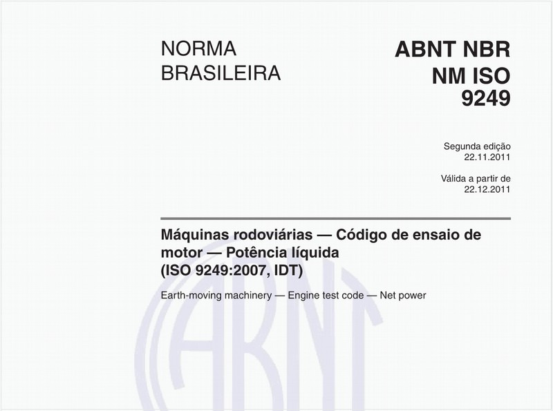 Máquinas rodoviárias - Código de ensaio de motor - Potência líquida (ISO 9249:2007, IDT) 