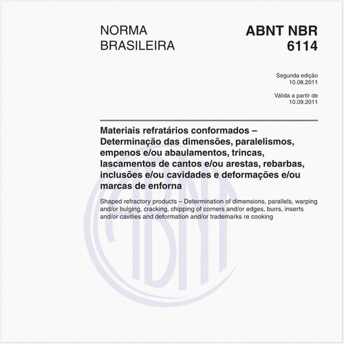 Materiais refratários conformados – Determinação das dimensões, paralelismos, empenos e/ou abaulamentos, trincas, lascamentos de cantos e/ou arestas, rebarbas, inclusões e/ou cavidades e deformações e/ou marcas de enforna
