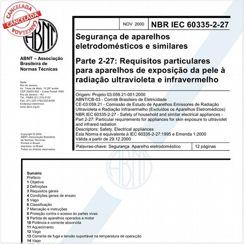 Segurança de aparelhos eletrodomésticos e similares - Parte 2-27: Requisitos particulares para aparelhos de exposição da pele à radiação ultravioleta e infravermelho