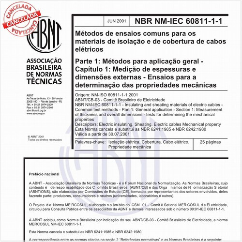 Métodos de ensaios comuns para os materiais de isolação e de cobertura de cabos elétricos Parte 1: Métodos para aplicação geral - Capítulo 1: medição de espessuras e dimensões externas - Ensaios para a determinação das propriedades mecânicas