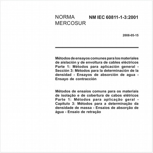 Métodos de ensaios comuns para os materiais de isolação e de cobertura de cabos elétricos - Parte 1: Métodos para aplicação geral - Capítulo 3: Métodos para a determinação da densidade de massa - Ensaios de absorção de água - Ensaio de retração