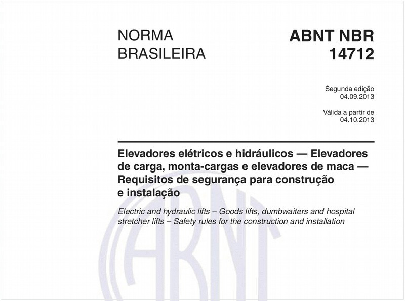 Elevadores elétricos e hidráulicos — Elevadores de carga, monta-cargas e elevadores de maca — Requisitos de segurança para construção e instalação