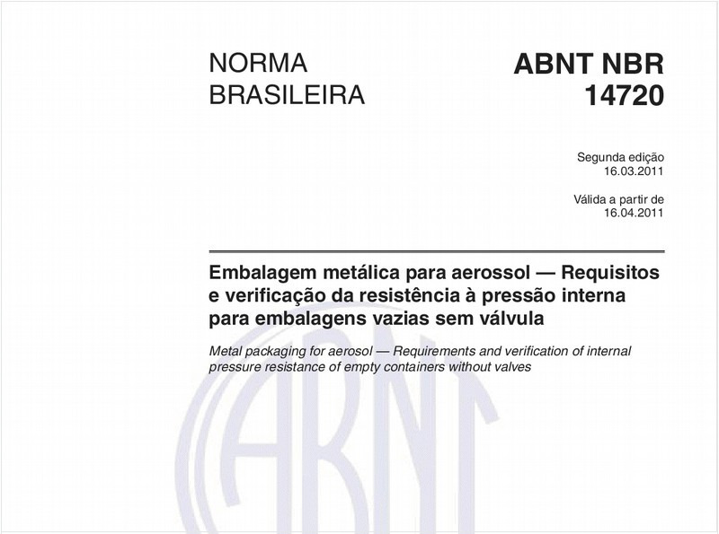 Embalagem metálica para aerossol — Requisitos e verificação da resistência à pressão interna para embalagens vazias sem válvula