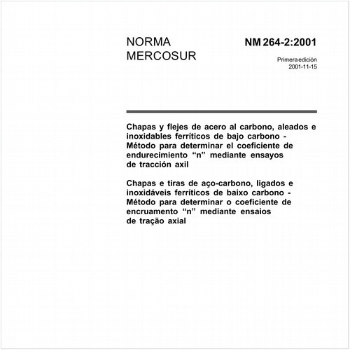 Chapas e tiras de aço-carbono, aço ligado e aço inoxidável ferrítico de baixo carbono - Método para determinar o coeficiente de encruamento "n" mediante ensaios de tração axial