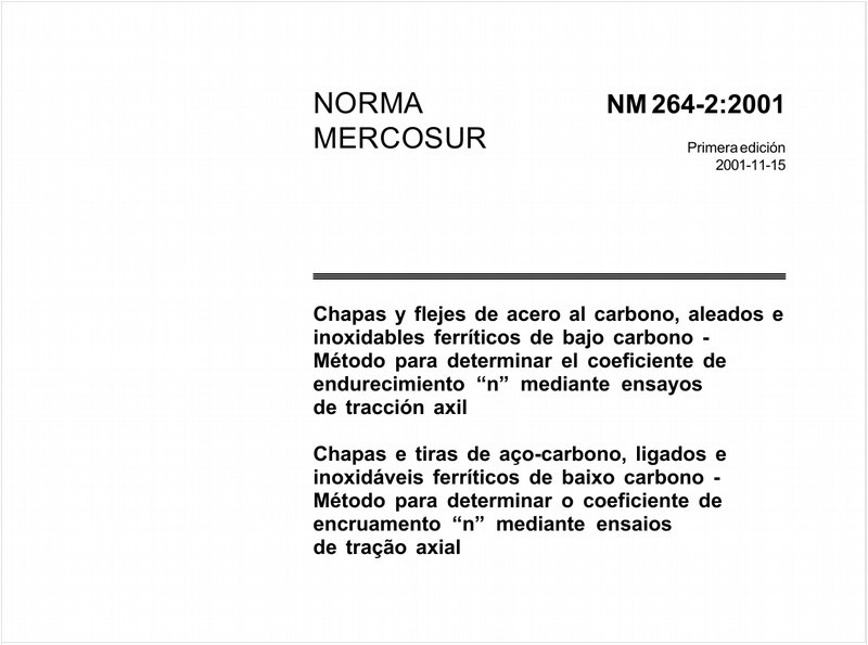Chapas e tiras de aço-carbono, aço ligado e aço inoxidável ferrítico de baixo carbono - Método para determinar o coeficiente de encruamento "n" mediante ensaios de tração axial