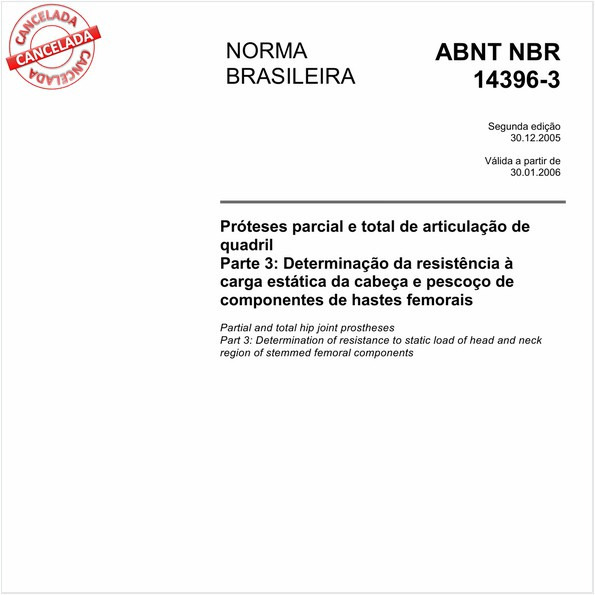 Próteses parcial e total de articualção de quadril - Parte 3: Determinação da resistência à carga estática da cabeça e pescoço de componentes de hastes femorais