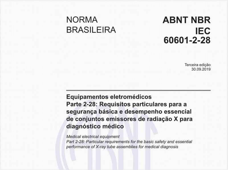 Equipamentos eletromédicos - Parte 2-28: Requisitos particulares para a segurança básica e desempenho essencial de conjuntos emissores de radiação X para diagnóstico médico