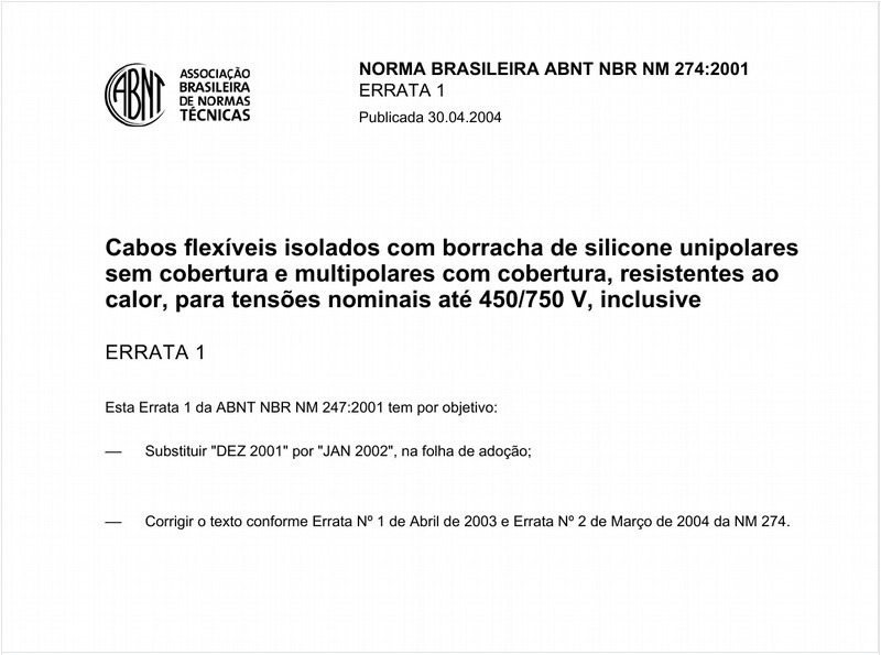Cabos flexíveis isolados com borracha de silicone unipolares sem cobertura e multipolares com cobertura, resistentes ao calor, para tensões nominais até 450/750 V, inclusive