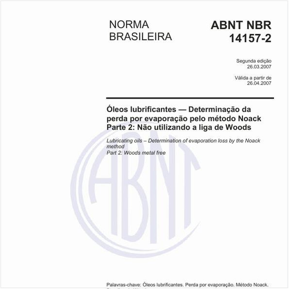 Óleos lubrificantes - Determinação da perda por evaporação pelo método NoackParte 2: Não utilizando a liga de Woods