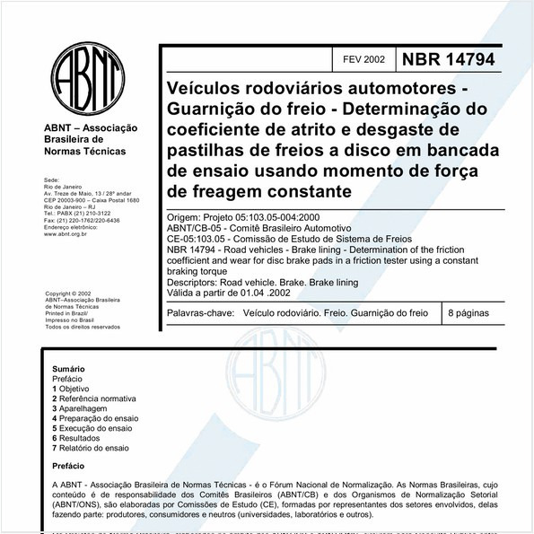 Veículos rodoviários automotores - Guarnição do freio - Determinação do coeficiente de atrito e desgaste de pastilhas de freios a disco em bancada de ensaio usando momento de força de freagem constante
