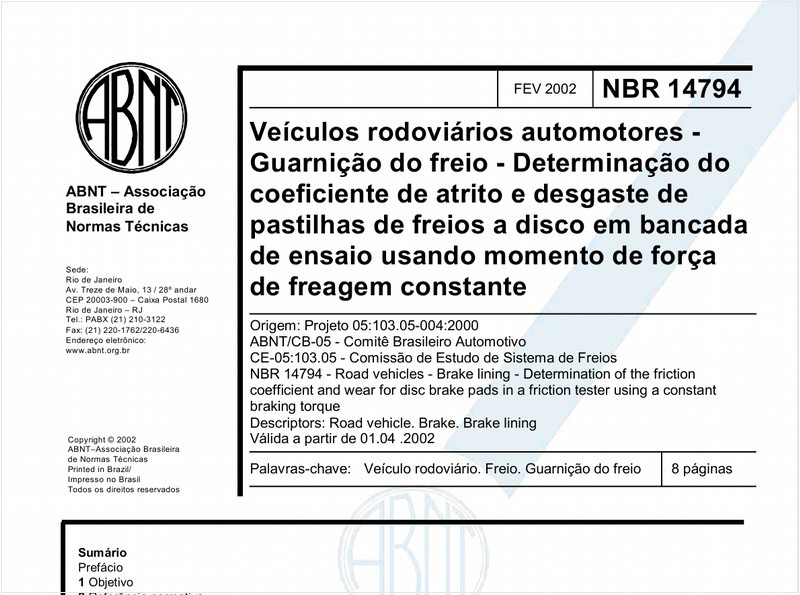 Veículos rodoviários automotores - Guarnição do freio - Determinação do coeficiente de atrito e desgaste de pastilhas de freios a disco em bancada de ensaio usando momento de força de freagem constante