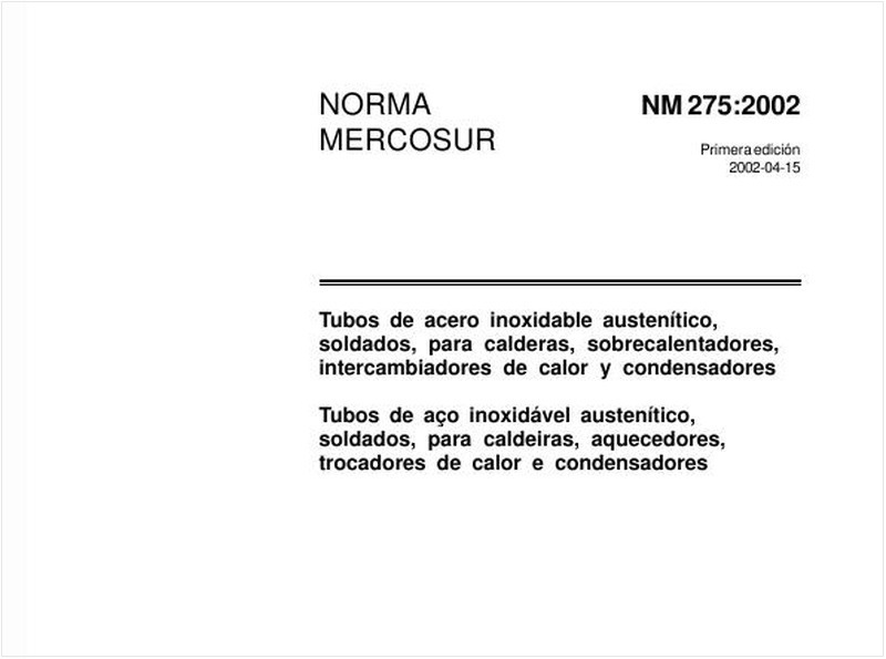 Tubos de aço inoxidável austenítico, soldados, para caldeiras, aquecedores, trocadores de calor e condensadores