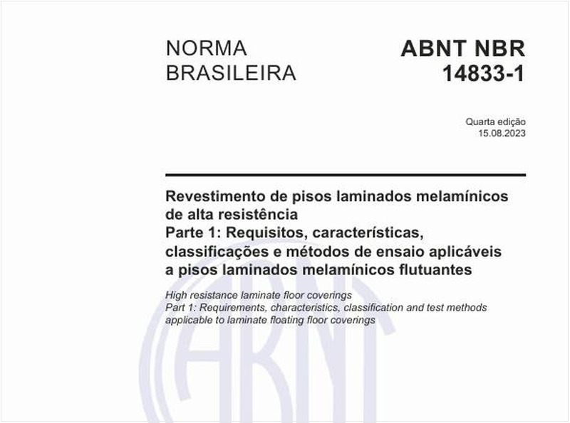 Revestimento de pisos laminados melamínicos de alta resistência - Parte 1: Requisitos, características, classificações e métodos de ensaio aplicáveis a pisos laminados melamínicos flutuantes