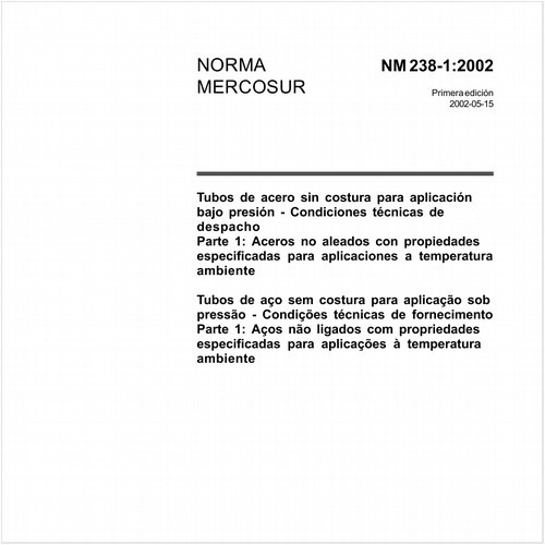 Tubos de aço sem costura para aplicação sob pressão - Condições técnicas de fornecimento - Parte 1: Aços não ligados com propriedades especificadas para aplicações à temperatura ambiente