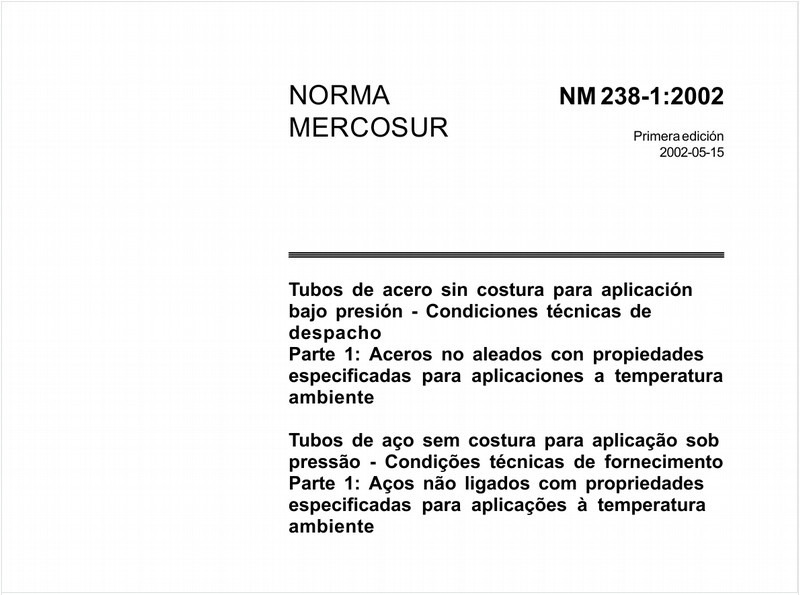 Tubos de aço sem costura para aplicação sob pressão - Condições técnicas de fornecimento - Parte 1: Aços não ligados com propriedades especificadas para aplicações à temperatura ambiente