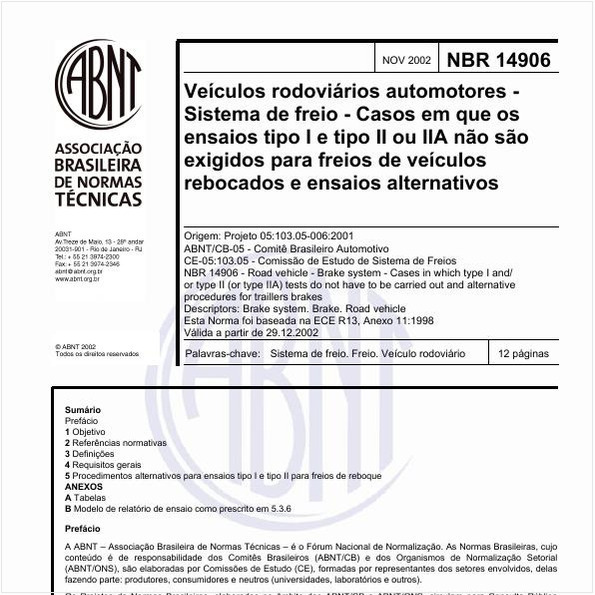 Veículos rodoviários automotores - Sistema de freio - Casos em que os ensaios tipo I e tipo II ou IIA não são exigidos para freios de veículos rebocados e ensaios alternativos