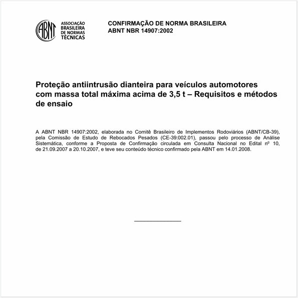 Proteção antiintrusão dianteira para veículos automotores com massa total máxima acima de 3,5 t - Requisitos e métodos de ensaio