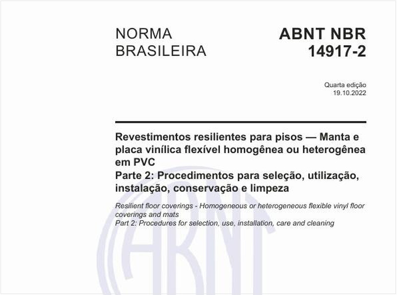Revestimentos resilientes para pisos - Manta e placa vinílica flexível homogênea ou heterogênea em PVC - Parte 2: Procedimentos para seleção, utilização, instalação, conservação e limpeza