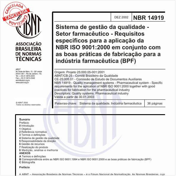 Sistema de gestão da qualidade - Setor farmacêutico - Requisitos específicos para a aplicação da NBR ISO 9001:2000 em conjunto com as boas práticas da fabricação para a indústria farmacêutica (BPF)