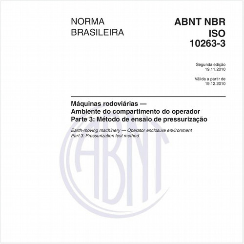 Máquinas rodoviárias - Ambiente do compartimento do operador - Parte 3: Método de ensaio de pressurização