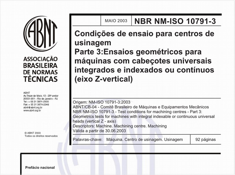 Condições de ensaio para centros de usinagem - Parte 3: Ensaios geométricos para máquinas com cabeçotes universais integrados e indexados ou contínuos (eixo Z-vertical)