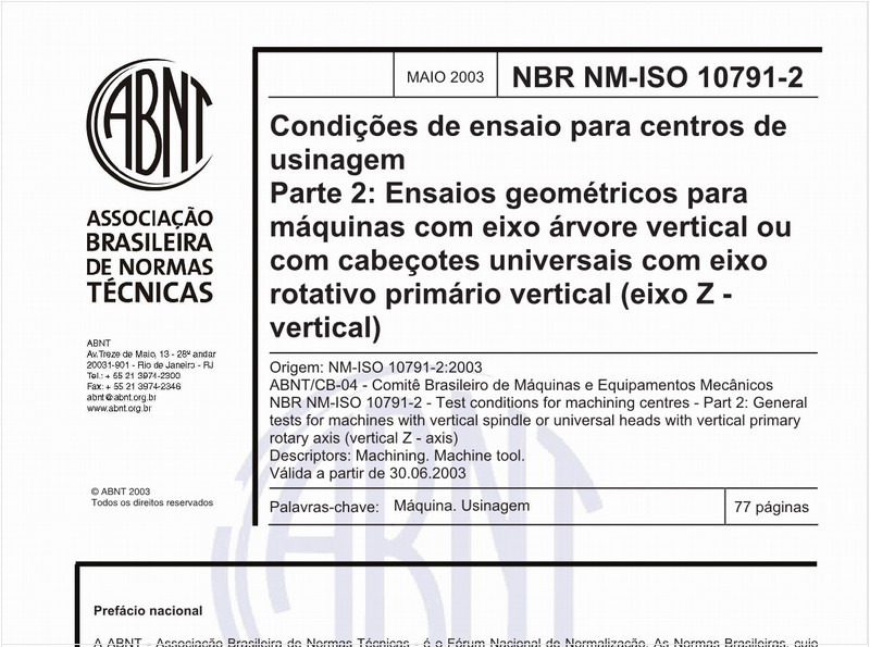 Condições de ensaio para centros de usinagem - Parte 2: Ensaios geométricos para máquinas com eixo árvore vertical ou com cabeçotes universais com eixo rotativo primário vertical (eixo Z - vertical)