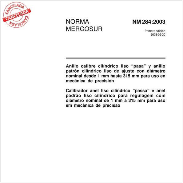 Calibrador anel liso cilíndrico "passa" e anel padrão liso cilíndrico para regulagem com diâmetro nominal de 1 mm a 315 mm para uso em mecânica de precisão e para controlar o maior diâmetro de uma rosca externa