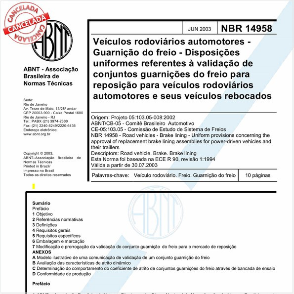Veículos rodoviários automotores - Guarnição do freio - Disposições uniformes referentes à validação de conjuntos guarnições do freio para reposição para veículos rodoviários automotores e seus veículos rebocados