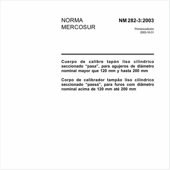Corpo de calibrador tampão liso cilíndrico seccionado "passa", para furos com diametro nominal acima de 120 mm até 200 mm