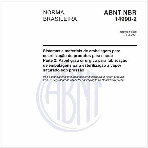 Sistemas e materiais de embalagem para esterilização de produtos para saúde - Parte 2: Papel grau cirúrgico para fabricação de embalagens para esterilização a vapor saturado sob pressão
