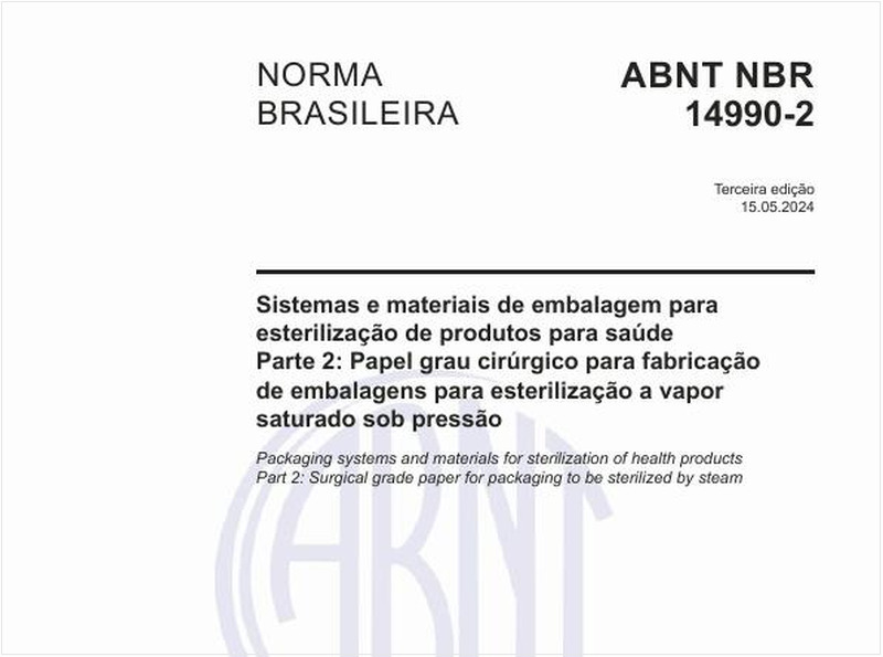 Sistemas e materiais de embalagem para esterilização de produtos para saúde - Parte 2: Papel grau cirúrgico para fabricação de embalagens para esterilização a vapor saturado sob pressão