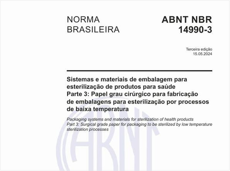 Sistemas e materiais de embalagem para esterilização de produtos para saúde - Parte 3: Papel grau cirúrgico para fabricação de embalagens para esterilização por processos de baixa temperatura
