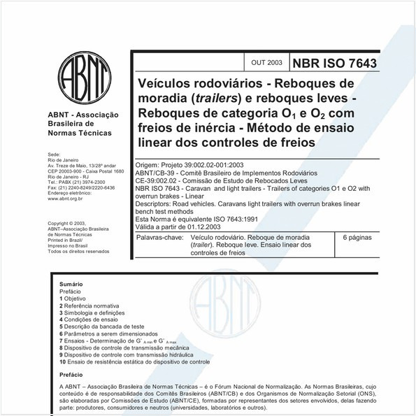 Veículos rodoviários - Reboques de moradia (trailers) e reboques leves - Reboques de categoria O¹ e O² com freios de inércia - Método de ensaio linear dos controles de freios