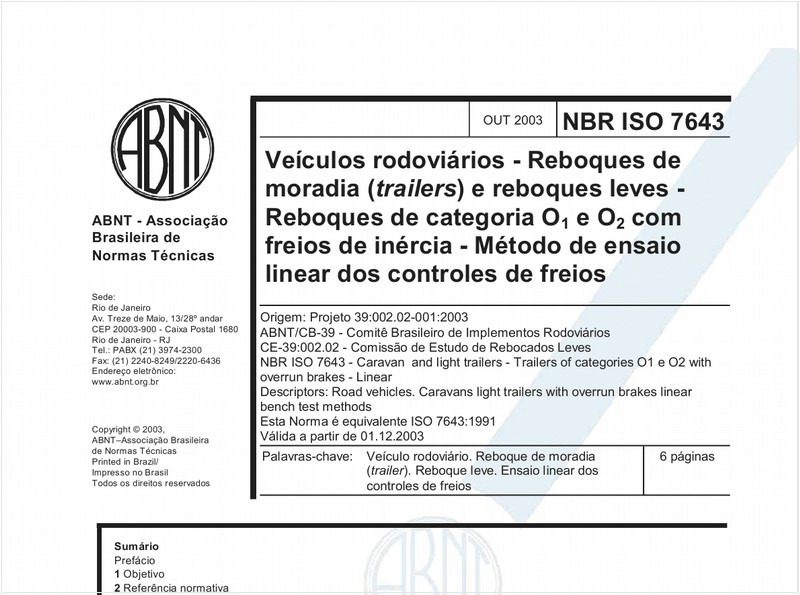 Veículos rodoviários - Reboques de moradia (trailers) e reboques leves - Reboques de categoria O¹ e O² com freios de inércia - Método de ensaio linear dos controles de freios