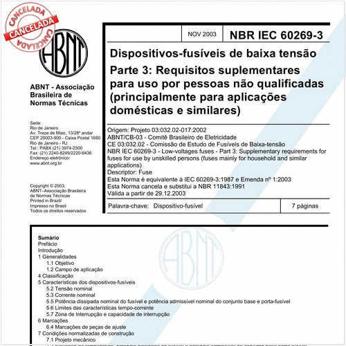 Dispositivos-fusíveis de baixa tensão - Parte 3: Requisitos suplementares para uso por pessoas não qualificadas (principalmente para aplicações domésticas e similares)
