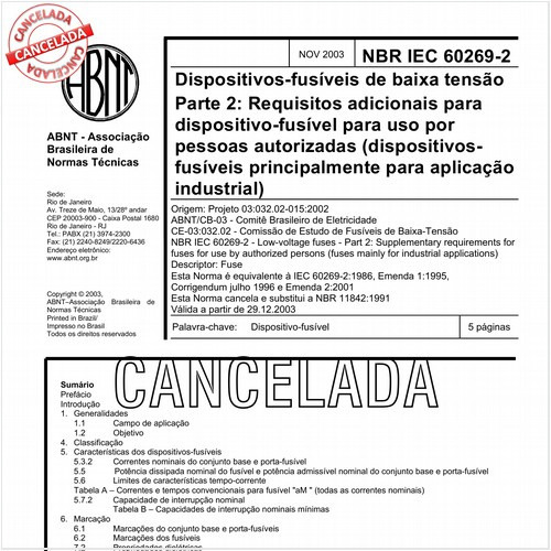 Dispositivos-fusíveis de baixa tensão - Parte 2: Requisitos adicionais para dispositivo-fusível para uso por pessoas autorizadas (dispositivos-fusíveis principalmente para aplicação industrial)