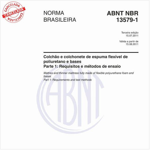 Colchão e colchonete de espuma flexível de poliuretano e bases - Parte 1: Requisitos e métodos de ensaio