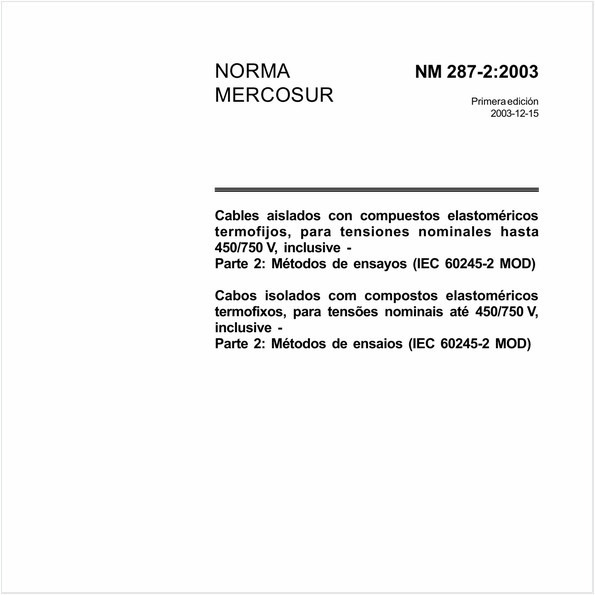 Cabos isolados com compostos elastoméricos termofixos, para tensões nominais até 450/750 V, inclusive - Parte 2: Métodos de ensaios (IEC 60245-2 MOD)