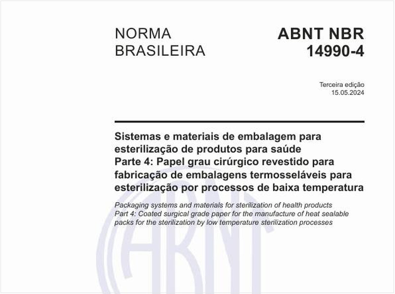 Sistemas e materiais de embalagem para esterilização de produtos para saúde - Parte 4: Papel grau cirúrgico revestido para fabricação de embalagens termosseláveis para esterilização por processos de baixa temperatura