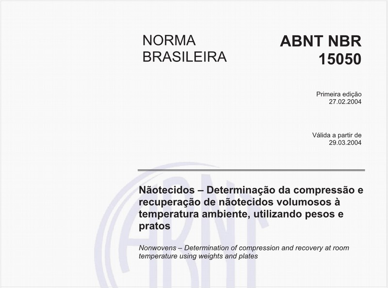 Nãotecidos - Determinação da compressão e recuperação de nãotecidos volumosos à temperatura ambiente, utilizando pesos e pratos