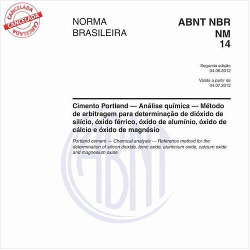 Cimento Portland - Análise química - Método de arbitragem para determinação de dióxido de silício, óxido férrico, óxido de alumínio, óxido de cálcio e óxido de magnésio