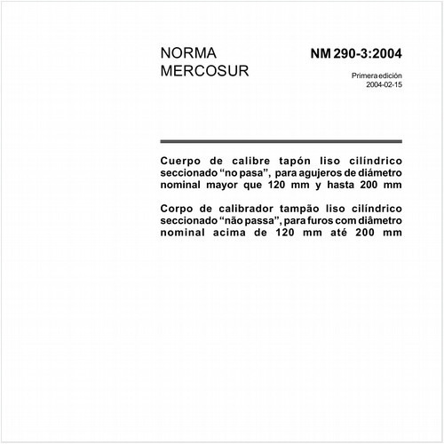 Corpo de calibrador tampão liso cilíndrico secdionado "não passa", para furos com diâmetro nominal acima de 120 mm até 200mm