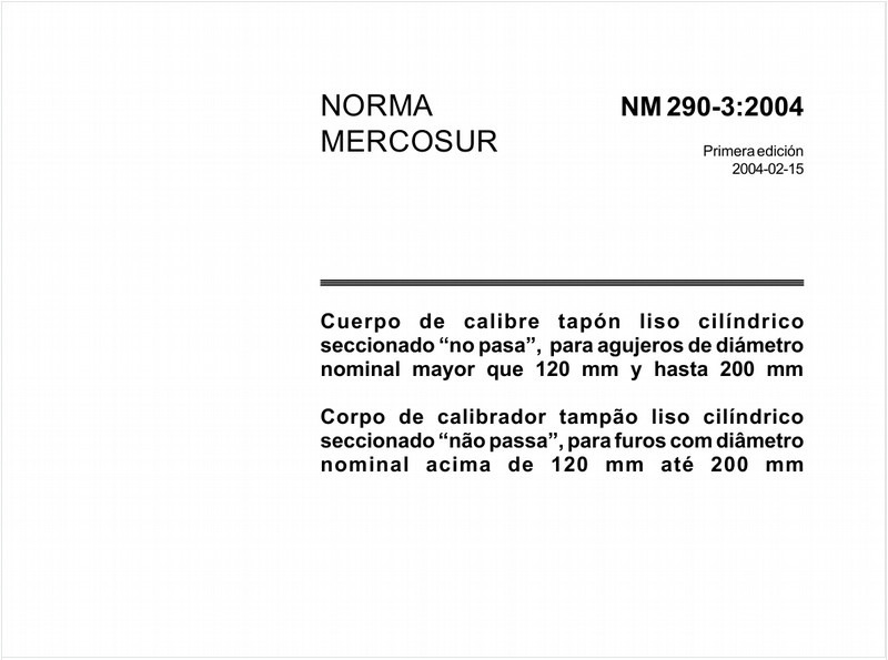 Corpo de calibrador tampão liso cilíndrico secdionado "não passa", para furos com diâmetro nominal acima de 120 mm até 200mm
