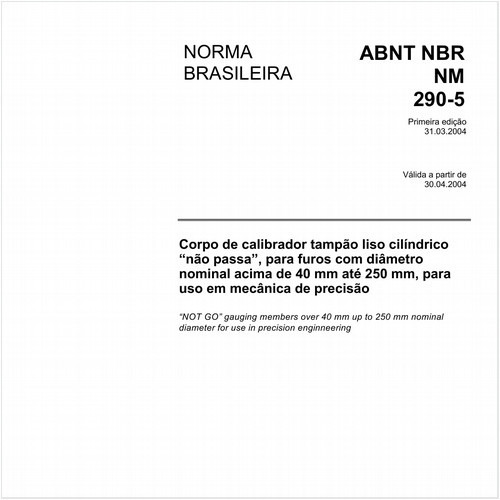 Corpo de calibrador tampão liso cilíndrico "não passa", para furos com diâmetro nominal acima de 40 mm até 250 mm, para uso em mecânica de precisão