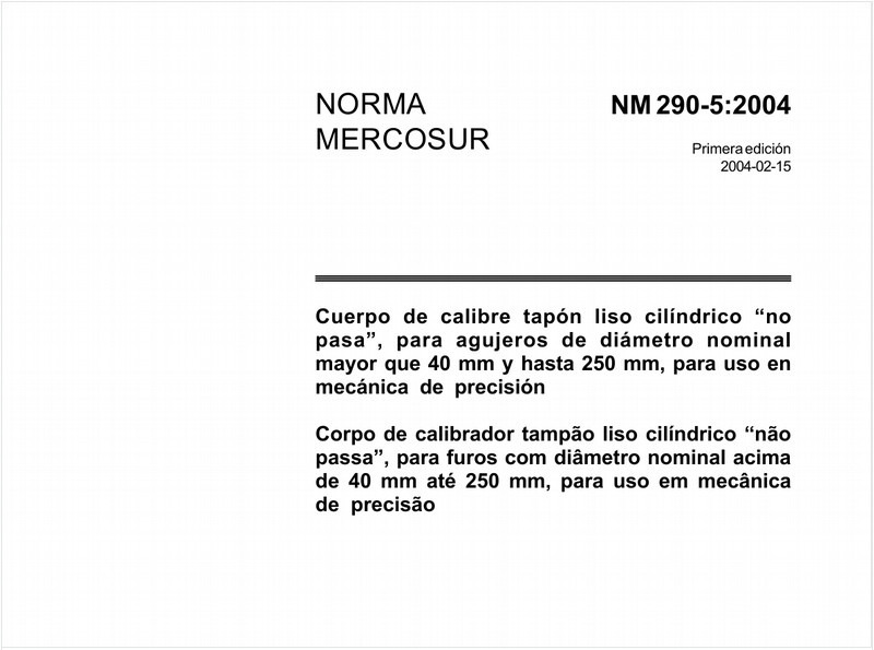 Corpo de calibrador tampão liso cilíndrico "não passa", para furos com diâmetro nominal acima de 40 mm até 250 mm, para uso em mecânica de precisão